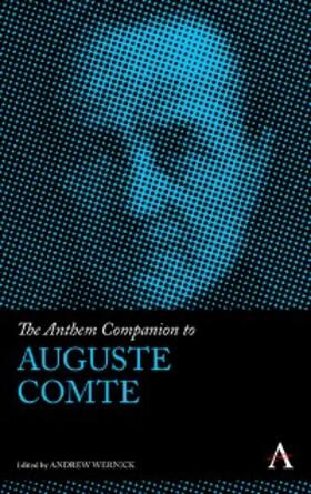 Wernick |  The Anthem Companion to Auguste Comte | eBook | Sack Fachmedien