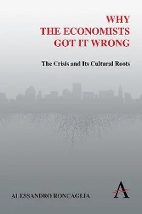 Roncaglia |  Why the Economists Got It Wrong | eBook | Sack Fachmedien
