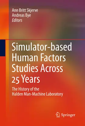 Skjerve / Bye | Simulator-based Human Factors Studies Across 25 Years | E-Book | sack.de