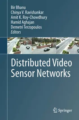 Bhanu / Ravishankar / Roy-Chowdhury |  Distributed Video Sensor Networks | eBook | Sack Fachmedien