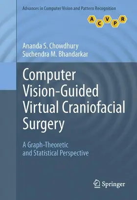 Chowdhury / Bhandarkar |  Computer Vision-Guided Virtual Craniofacial Surgery | Buch |  Sack Fachmedien