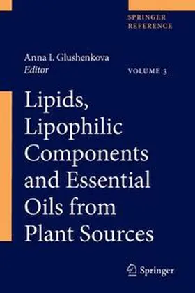 Azimova / Glushenkova / Vinogradova |  Lipids, Lipophilic Components and Essential Oils from Plant Sources | Buch |  Sack Fachmedien