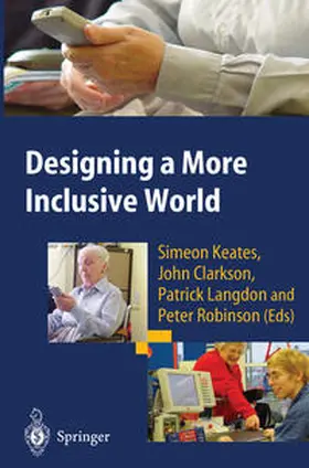 Keates / Clarkson / Langdon |  Designing a More Inclusive World | eBook | Sack Fachmedien