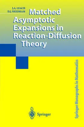 Leach / Needham |  Matched Asymptotic Expansions in Reaction-Diffusion Theory | eBook | Sack Fachmedien