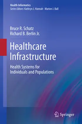 Berlin Jr. / Schatz |  Healthcare Infrastructure | Buch |  Sack Fachmedien