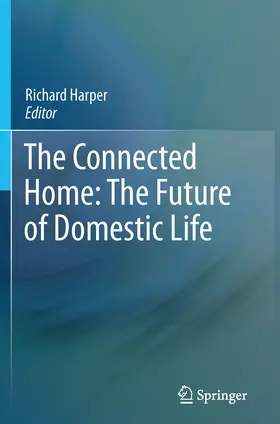 Harper |  The Connected Home: The Future of Domestic Life | eBook | Sack Fachmedien