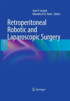Joseph / Patel |  Retroperitoneal Robotic and Laparoscopic Surgery | eBook | Sack Fachmedien