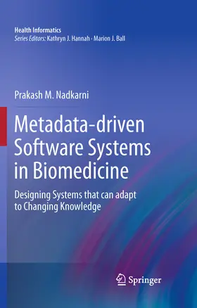 Nadkarni |  Metadata-driven Software Systems in Biomedicine | eBook | Sack Fachmedien