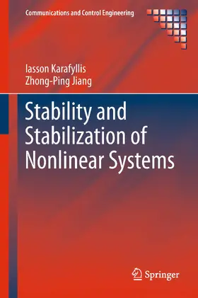 Karafyllis / Jiang |  Stability and Stabilization of Nonlinear Systems | eBook | Sack Fachmedien