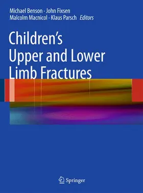 Benson / Fixsen / Parsch |  Children's Upper and Lower Limb Fractures | Buch |  Sack Fachmedien