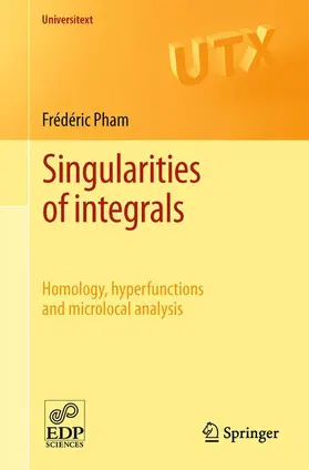 Pham |  Singularities of integrals | Buch |  Sack Fachmedien