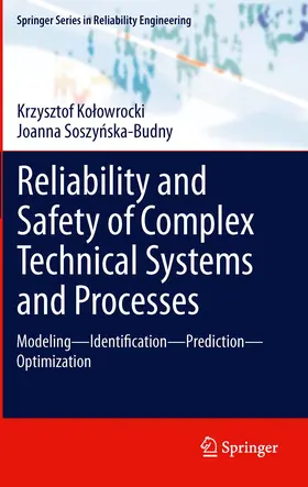 Kolowrocki / Kolowrocki / Soszynska-Budny | Reliability and Safety of Complex Technical Systems and Processes | E-Book | sack.de