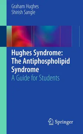 Sangle / Hughes |  Hughes Syndrome: The Antiphospholipid Syndrome | Buch |  Sack Fachmedien