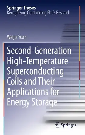 Yuan |  Second-Generation High-Temperature Superconducting Coils and Their Applications for Energy Storage | Buch |  Sack Fachmedien