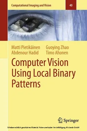 Pietikäinen / Hadid / Zhao |  Computer Vision Using Local Binary Patterns | eBook | Sack Fachmedien