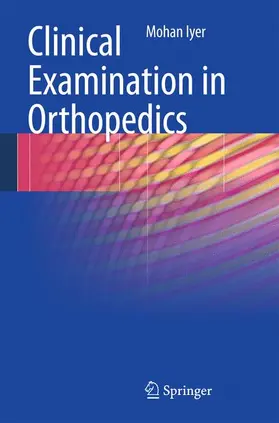 Iyer |  Clinical Examination in Orthopedics | Buch |  Sack Fachmedien