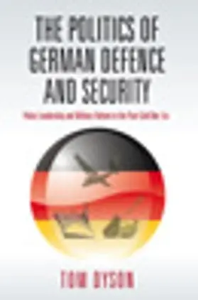 Dyson |  Politics of German Defence and Security | eBook | Sack Fachmedien