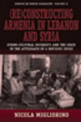 Migliorino |  (Re)constructing Armenia in Lebanon and Syria | eBook | Sack Fachmedien