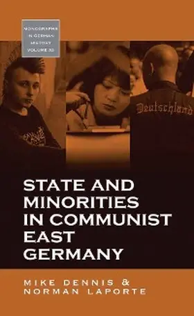Dennis / Laporte | State and Minorities in Communist East Germany | E-Book | sack.de