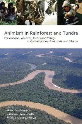 Brightman / Grotti / Ulturgasheva | Animism in Rainforest and Tundra | E-Book | sack.de