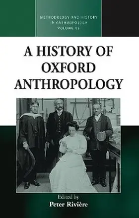 Rivière |  A History of Oxford Anthropology | eBook | Sack Fachmedien