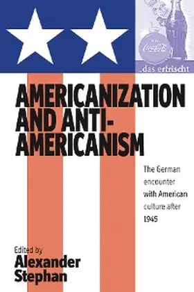 Stephan&dagger; | Americanization and Anti-americanism | E-Book | sack.de