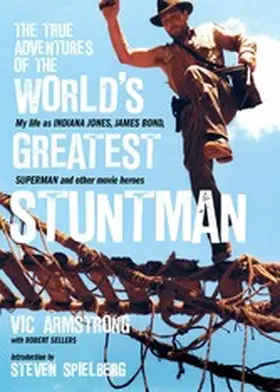 Armstrong / Sellers |  The True Adventures of the World's Greatest Stuntman | eBook | Sack Fachmedien
