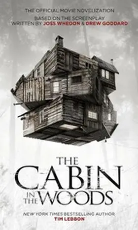 Lebbon |  The Cabin in the Woods - The Official Movie Novelization | eBook | Sack Fachmedien