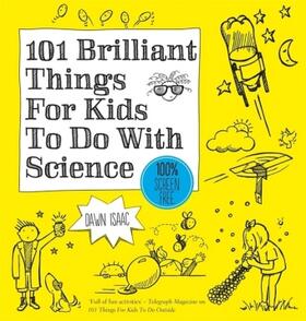 Isaac |  101 Brilliant Things For Kids to do With Science | Buch |  Sack Fachmedien