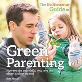 Blincoe / Duffy |  The No-Nonsense Guide to Green Parenting | eBook | Sack Fachmedien