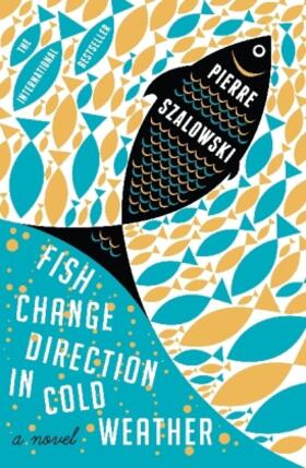 Szalowski |  Fish Change Direction in Cold Weather | Buch |  Sack Fachmedien