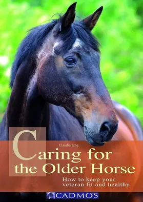 Jung |  Caring for the Older Horse | eBook | Sack Fachmedien