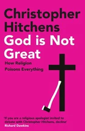 Hitchens |  God Is Not Great | eBook | Sack Fachmedien