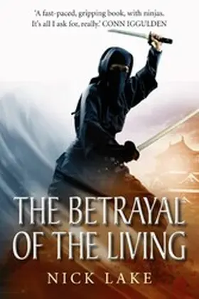 Lake |  The Betrayal of the Living: Blood Ninja III | eBook | Sack Fachmedien