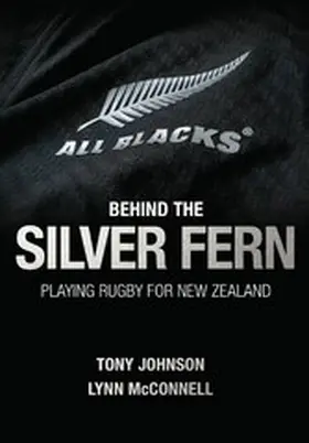 Johnson / McConnell |  Behind the Silver Fern | eBook | Sack Fachmedien