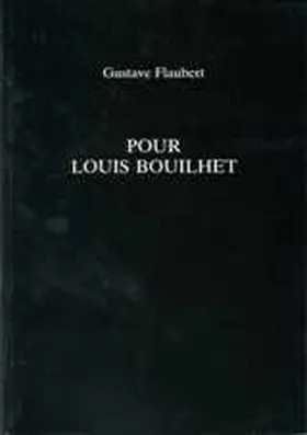 Flaubert / Raitt |  Pour Louis Bouilhet | Buch |  Sack Fachmedien