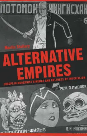 Stollery |  Alternative Empires: European Modernist Cinemas and Cultures of Imperialism | Buch |  Sack Fachmedien