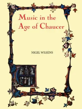 Wilkins |  Music in the Age of Chaucer | Buch |  Sack Fachmedien