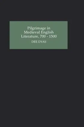 Dyas |  Pilgrimage in Medieval English Literature, 700-1500 | Buch |  Sack Fachmedien