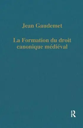Gaudemet |  La formation du droit canonique médiéval | Buch |  Sack Fachmedien