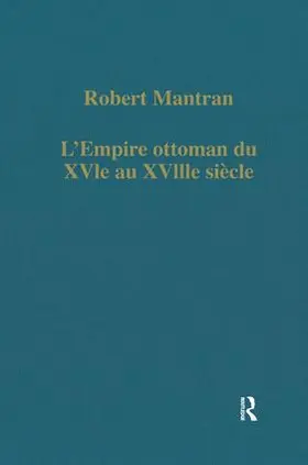 Mantran |  L’Empire ottoman du XVIe au XVIIIe siècle | Buch |  Sack Fachmedien