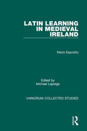 Esposito / Lapidge | Latin Learning in Medieval Ireland | Buch | 978-0-86078-233-9 | sack.de