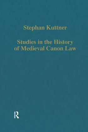 Kuttner |  Studies in the History of Medieval Canon Law | Buch |  Sack Fachmedien