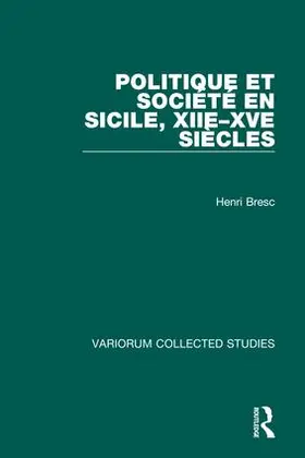 Bresc |  Politique et société en Sicile, XIIe-XVe siècles | Buch |  Sack Fachmedien