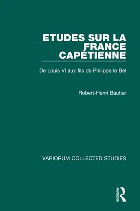 Bautier |  Etudes sur la France Capétienne | Buch |  Sack Fachmedien