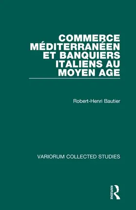 Bautier |  Commerce méditerranéen et banquiers italiens au Moyen Age | Buch |  Sack Fachmedien