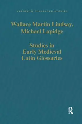 Lindsay / Lapidge |  Studies in Early Medieval Latin Glossaries | Buch |  Sack Fachmedien