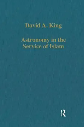 King |  Astronomy in the Service of Islam | Buch |  Sack Fachmedien