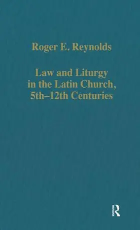 Reynolds |  Law and Liturgy in the Latin Church, 5th–12th Centuries | Buch |  Sack Fachmedien