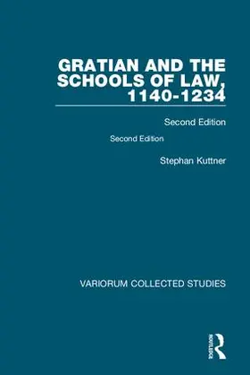 Kuttner / Landau |  Gratian and the Schools of Law, 1140-1234 | Buch |  Sack Fachmedien